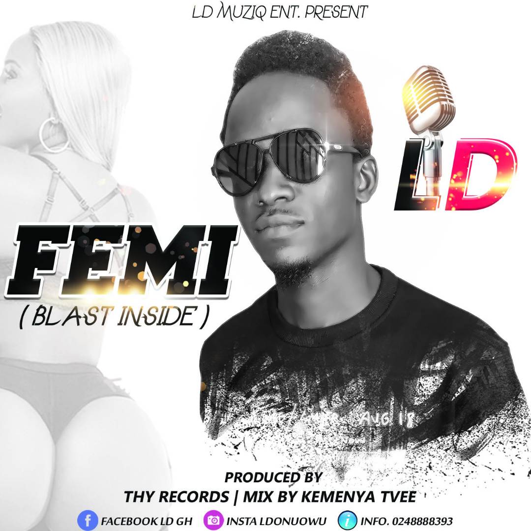 LD - Femi (Prod. by ThyRecordz & Mixed by KemenyaTVee)