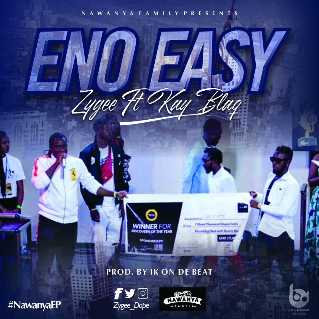 Zygee ft Kay Blaq - Eno Easy (Prod By IK)