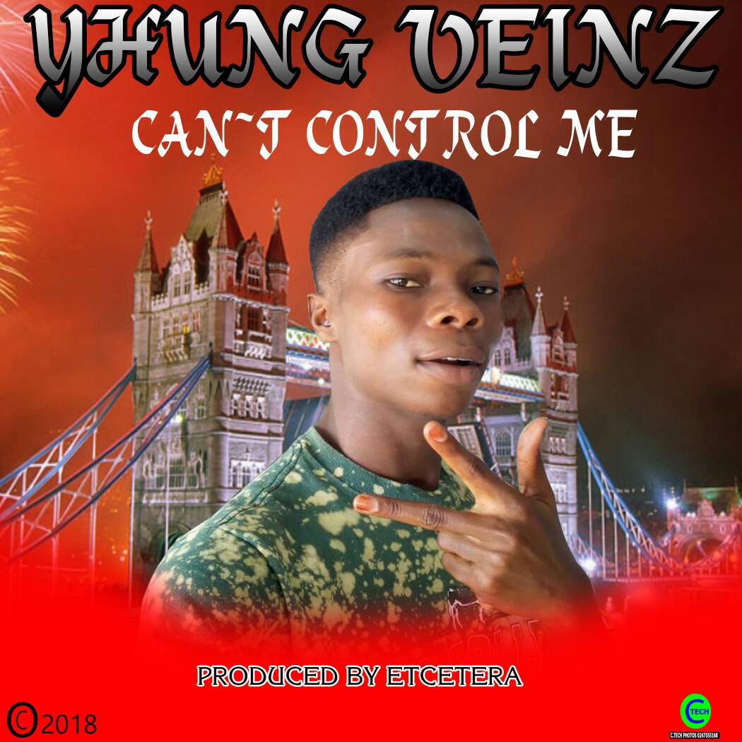Yhung Veinz - Can't Control Me (Prod by Etcetera)