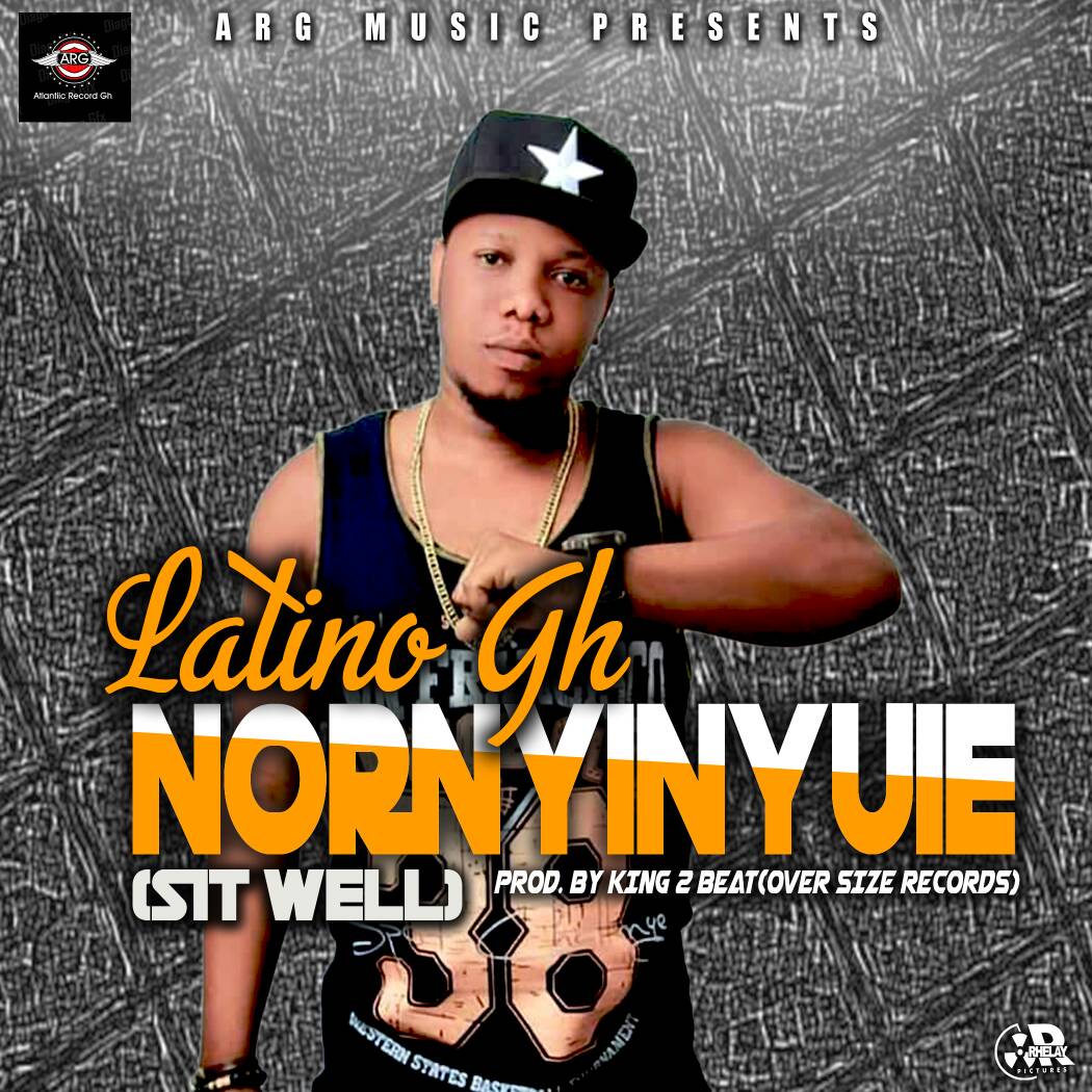 Latino GH - Nornyinyuie (Sit well) (Prod by King 2)