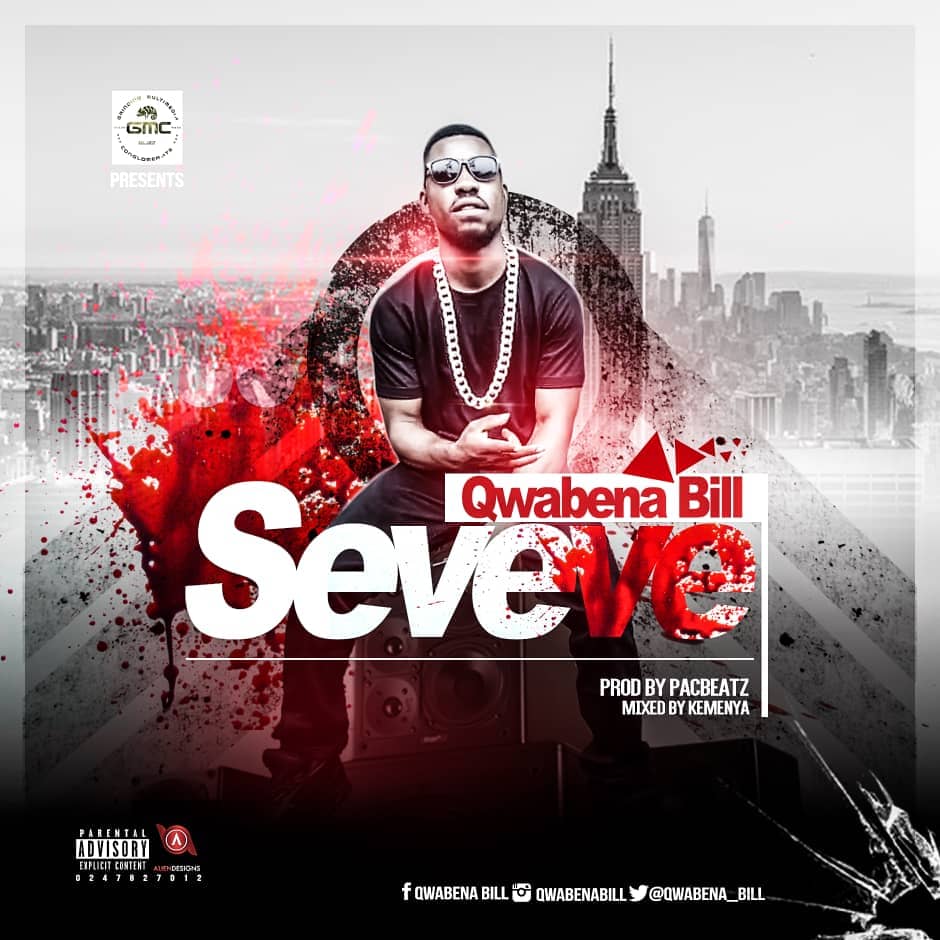 Qwabena Bill – Seveve (Prod. By Pac Beatz & Mixed by Kemenya Tvee)