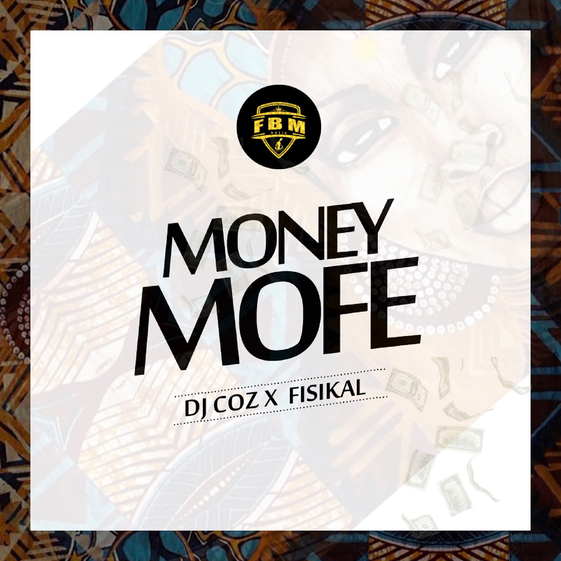 DJ Coz Ft. Fisikal – Money Mofe (Prod By Lonely Beatz)