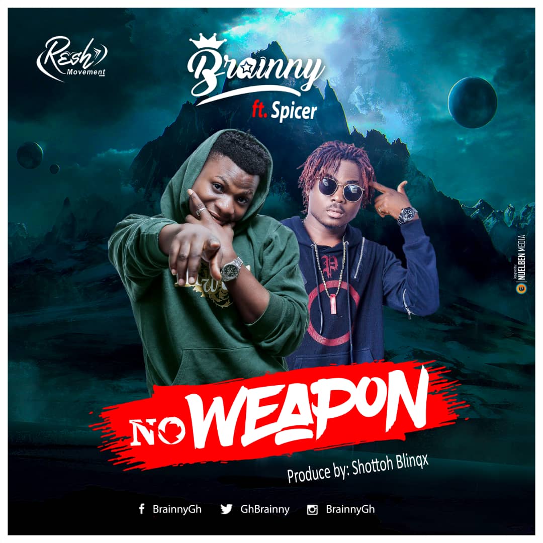 Brainny ft Spicer - No Weapon (Prod by Shottoh Blinqx)