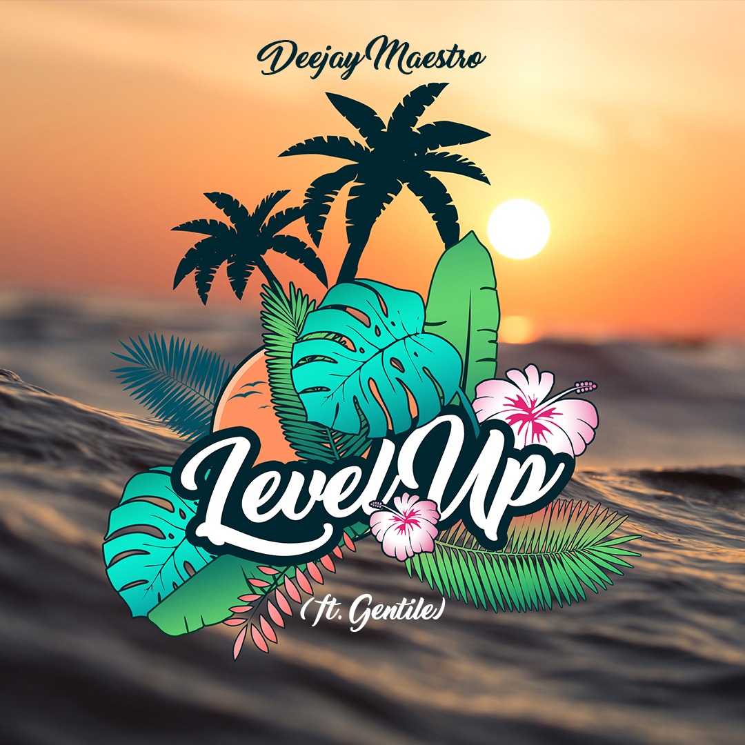 Deejay Maestro & Sketch Mazing - Level Up (ft. Gentile)