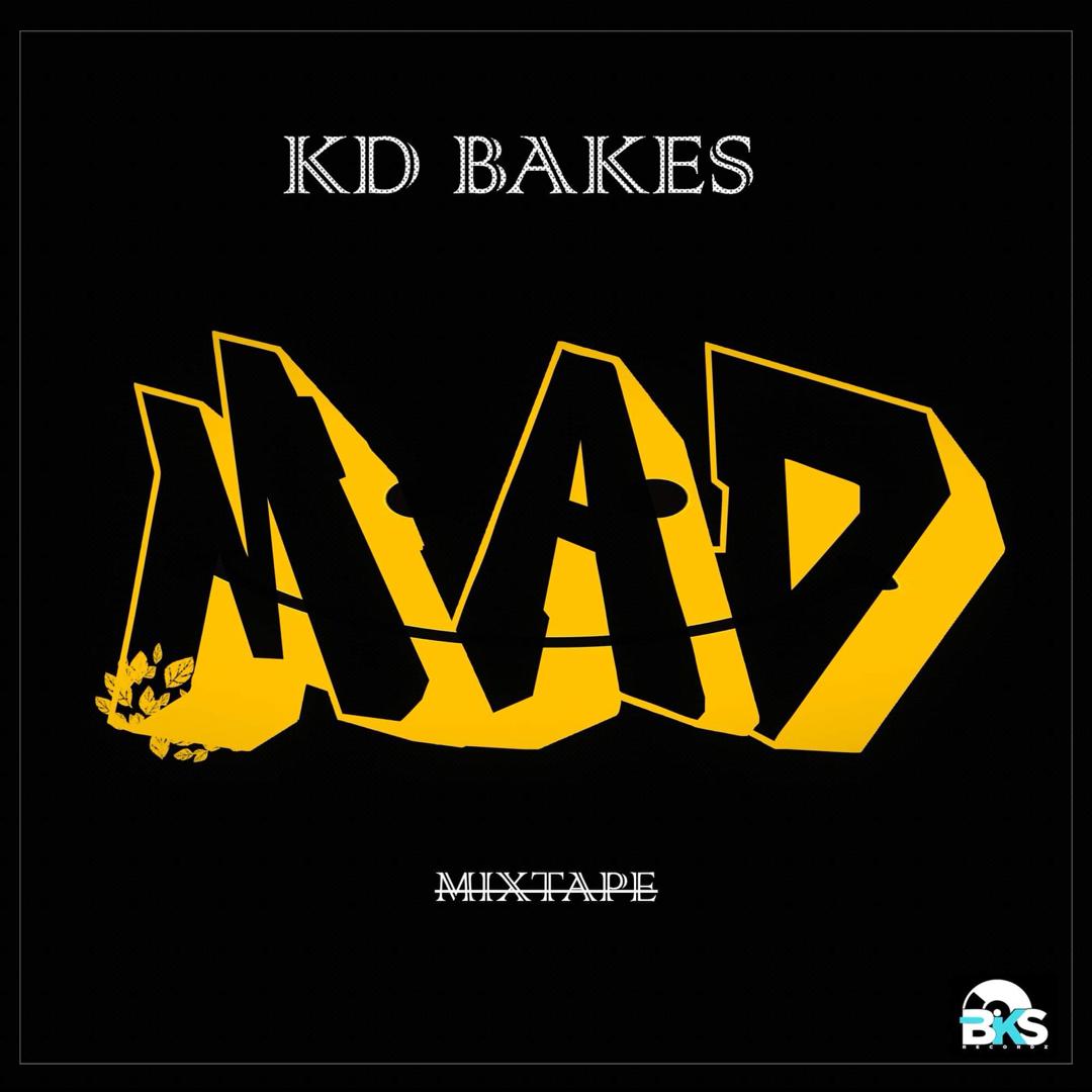 KD Bakes – Mad (Mixed By Mr. Lord)