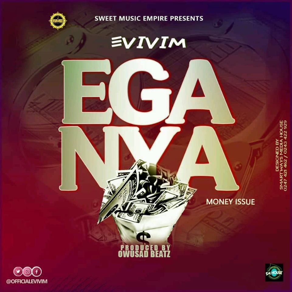 Evivim - EgaNya(Prod.By Owusad Beatz & Mixed by King One-Beatz)