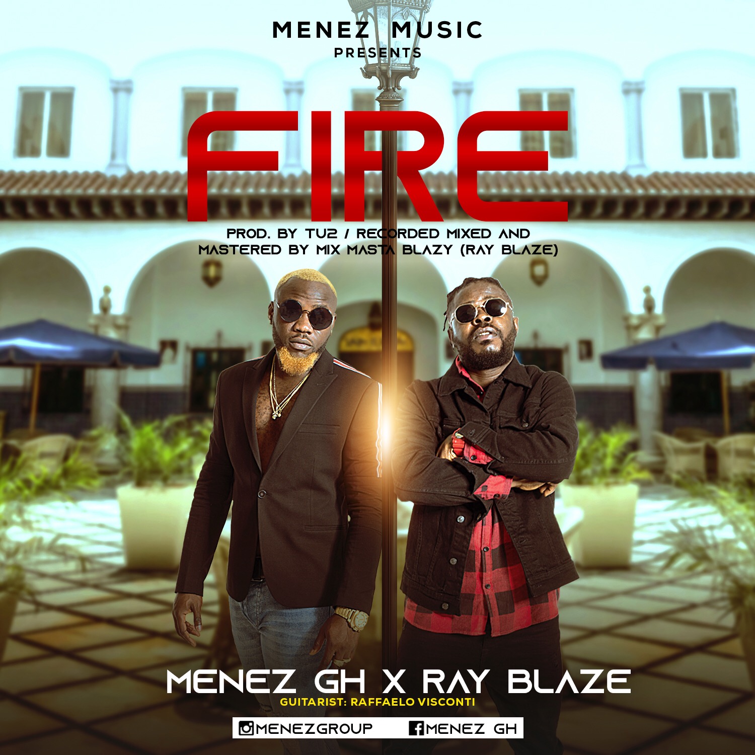 Menez GH ft Ray Blaze – Fire (Prod by TU2)