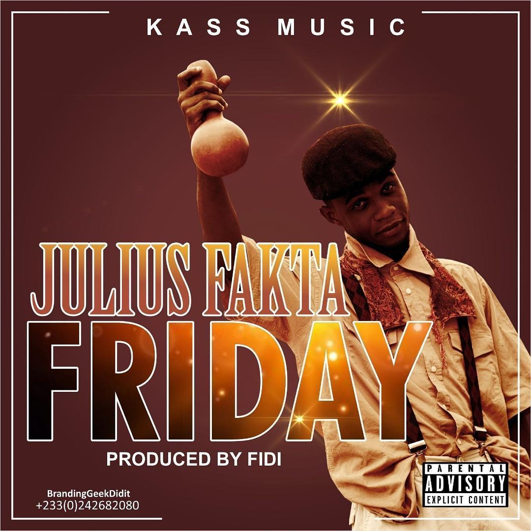 Julius fakta – Friday (Prod. By Fidi)