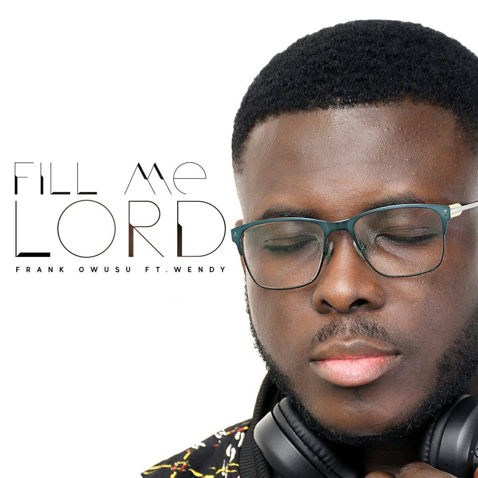 Frank Owusu ft Wendy - Fill Me Lord