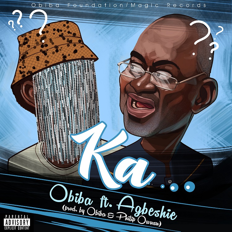 Obiba ft Agbeshie - Ka (Prod by Philip Owusu)