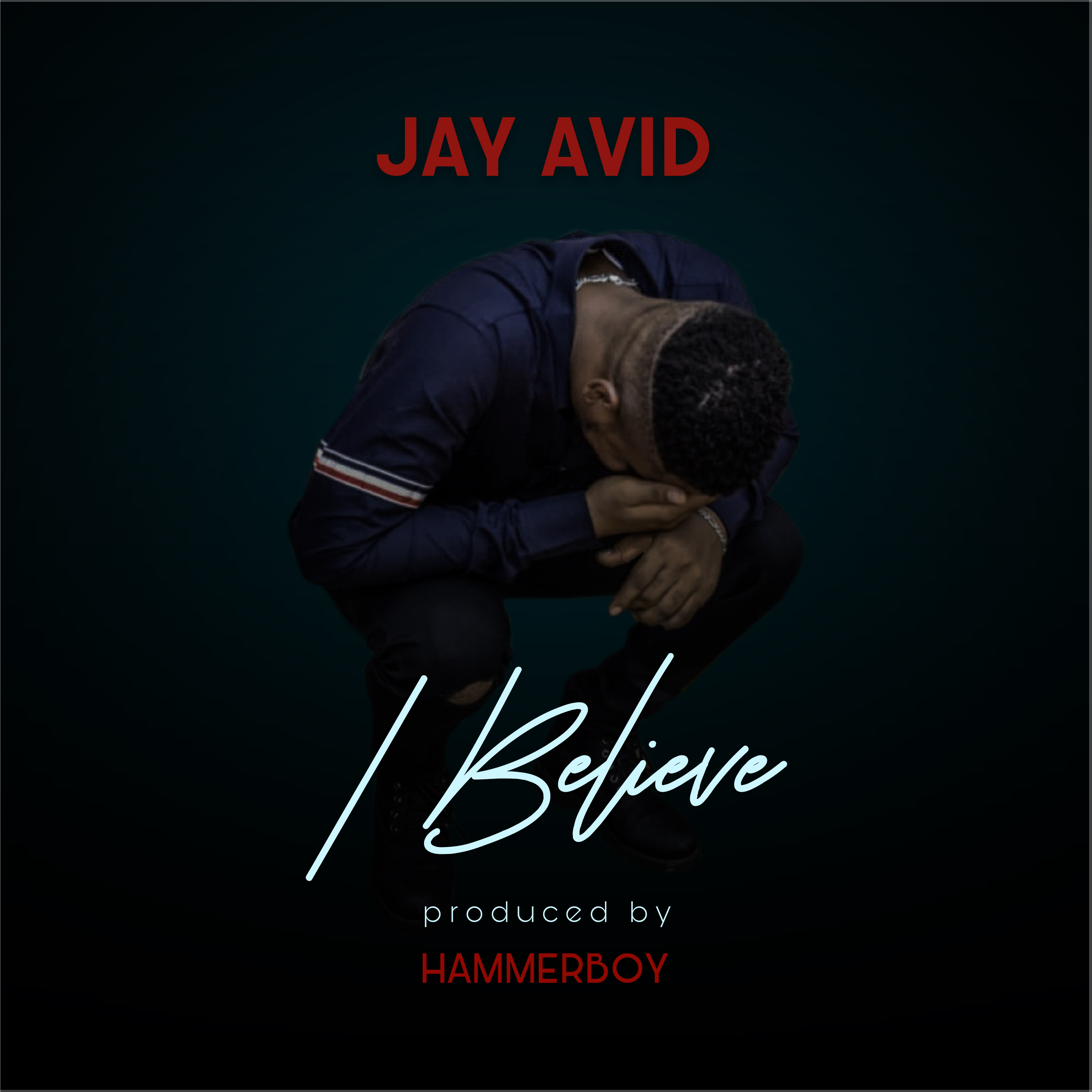 Jay Avid - I believe (Prod By HammerBoy)