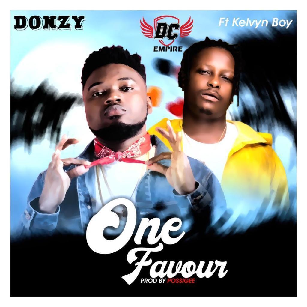 Donzy ft. Kelvyn boy – One Favour (Prod. By Possigee) » Dklassgh.com