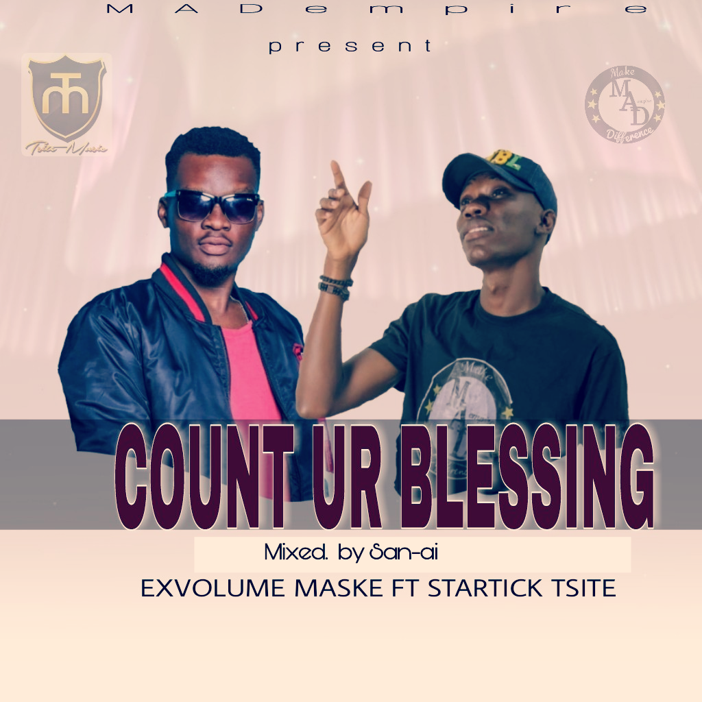 ExVolume Ft Startick - Count Your Blessing (Mixed by San AI)