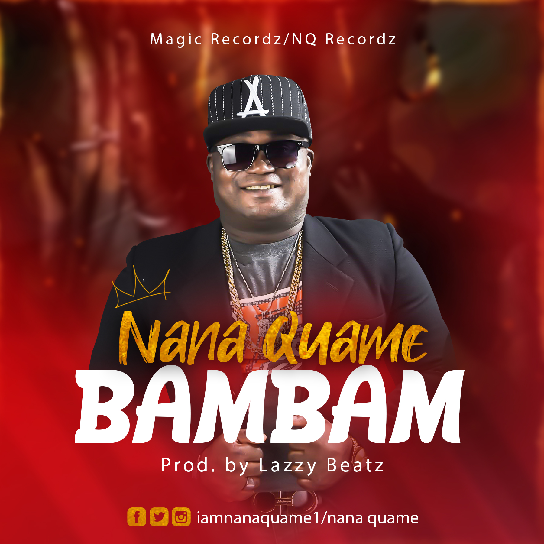Nana Quame - Bambam (Prod. By Lazzy Beatz)