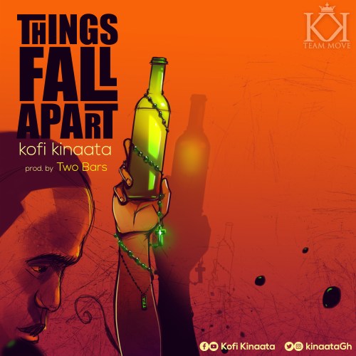 Kofi Kinaata – Things Fall Apart (Prod. by TwoBars)