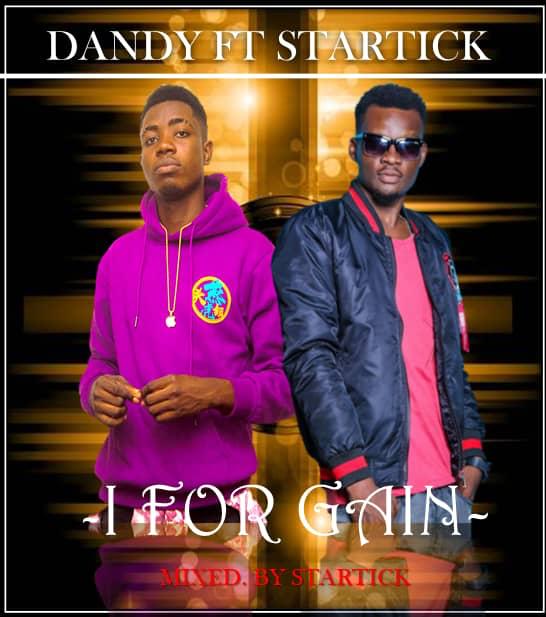 Dandy ft Startick - I For Gain (Mixed by Startick)