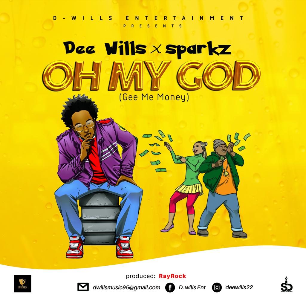 Dee Wills Ft Sparkz - Oh My God (Prod by rayRock)
