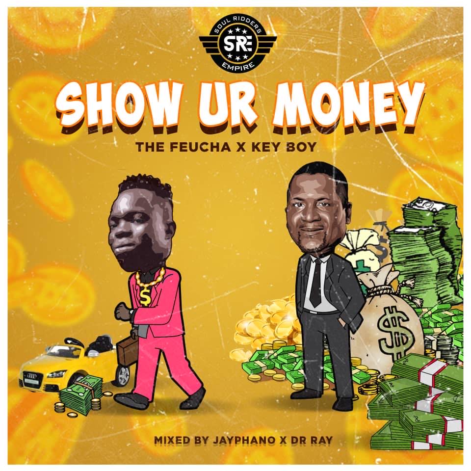 The Feucha x Key Boy - Show Ur Money (Mixed by Jayphano & Dr Ray Beat)