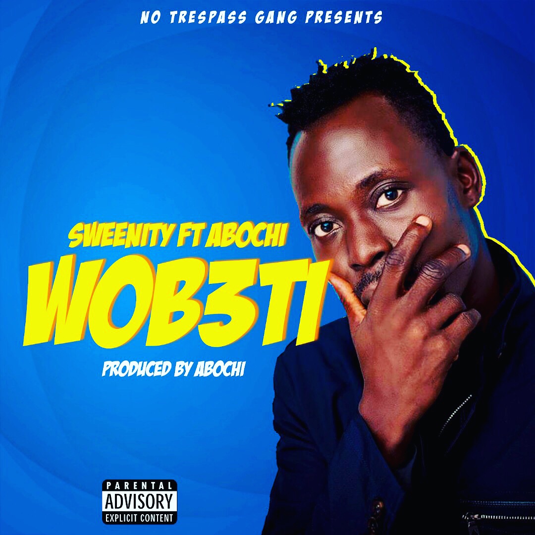 Sweenity ft Abochi - Wob3ti