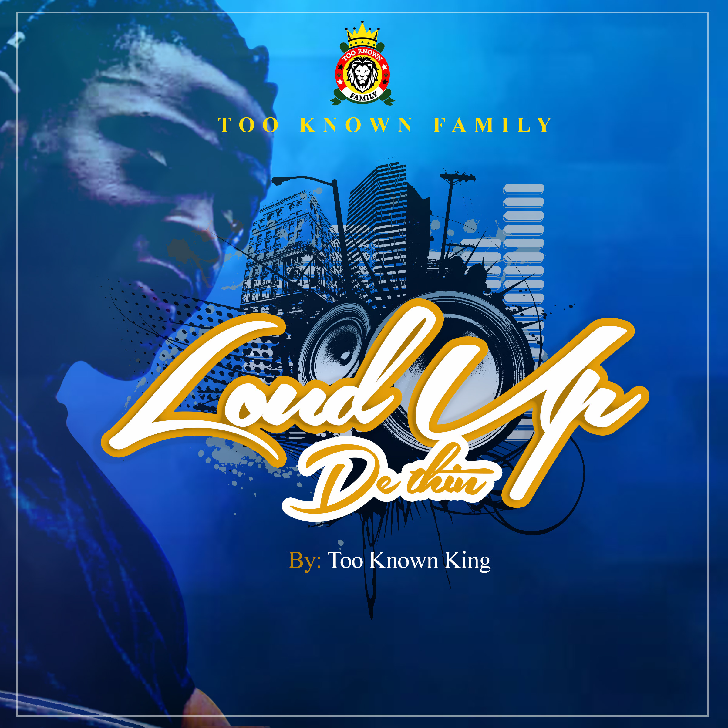 Too Known King - Loud Up De Thin