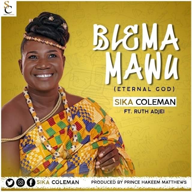 Sika ColeMan ft Ruth Adjei - Blema Mawu (Prod by Prince Mathews)