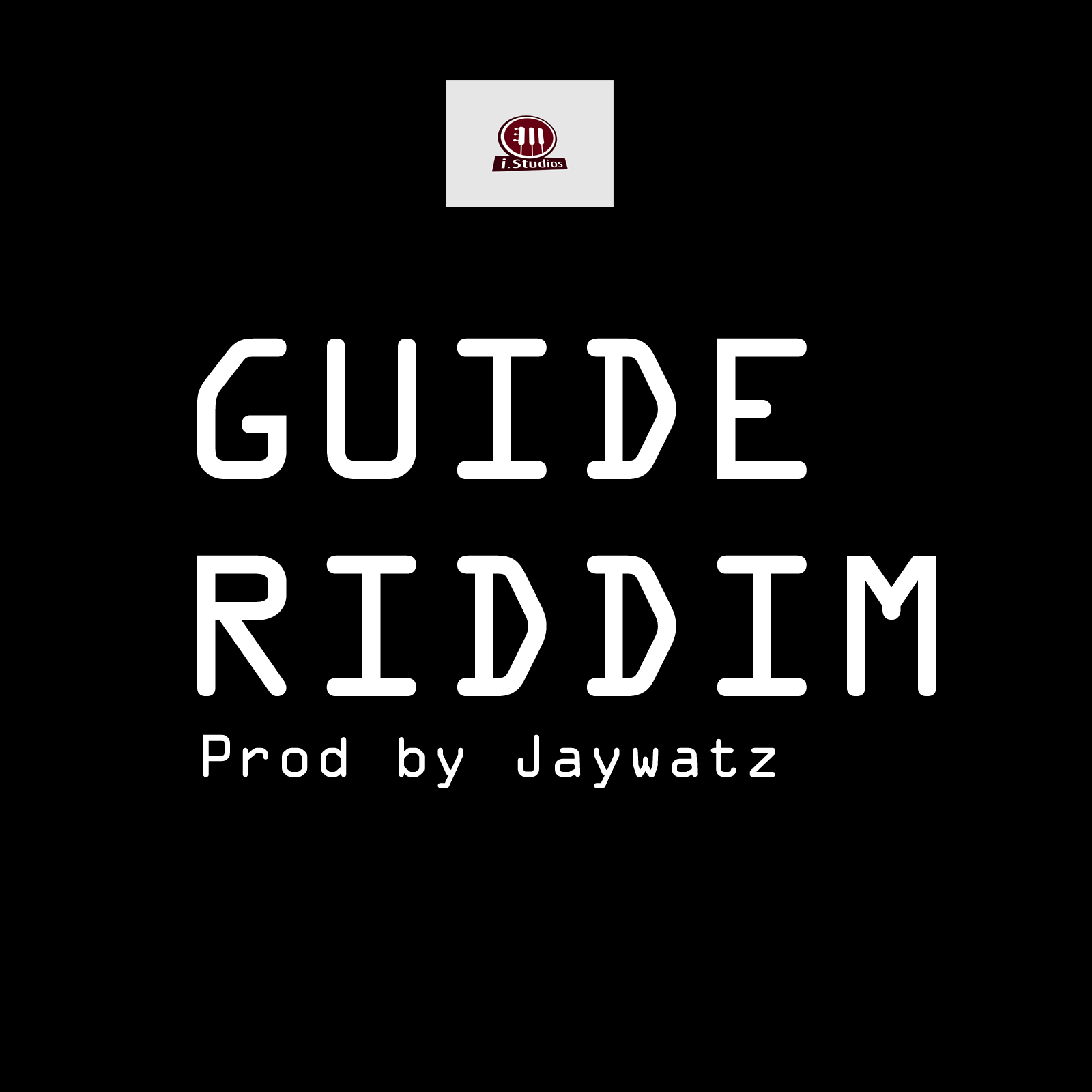 Jaywatz - Guide Riddim (Prod by Jaywatz)