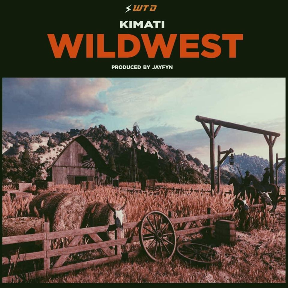 Kimati - Wild West (Prod by Jayfynbeatz) » Dklassgh.com