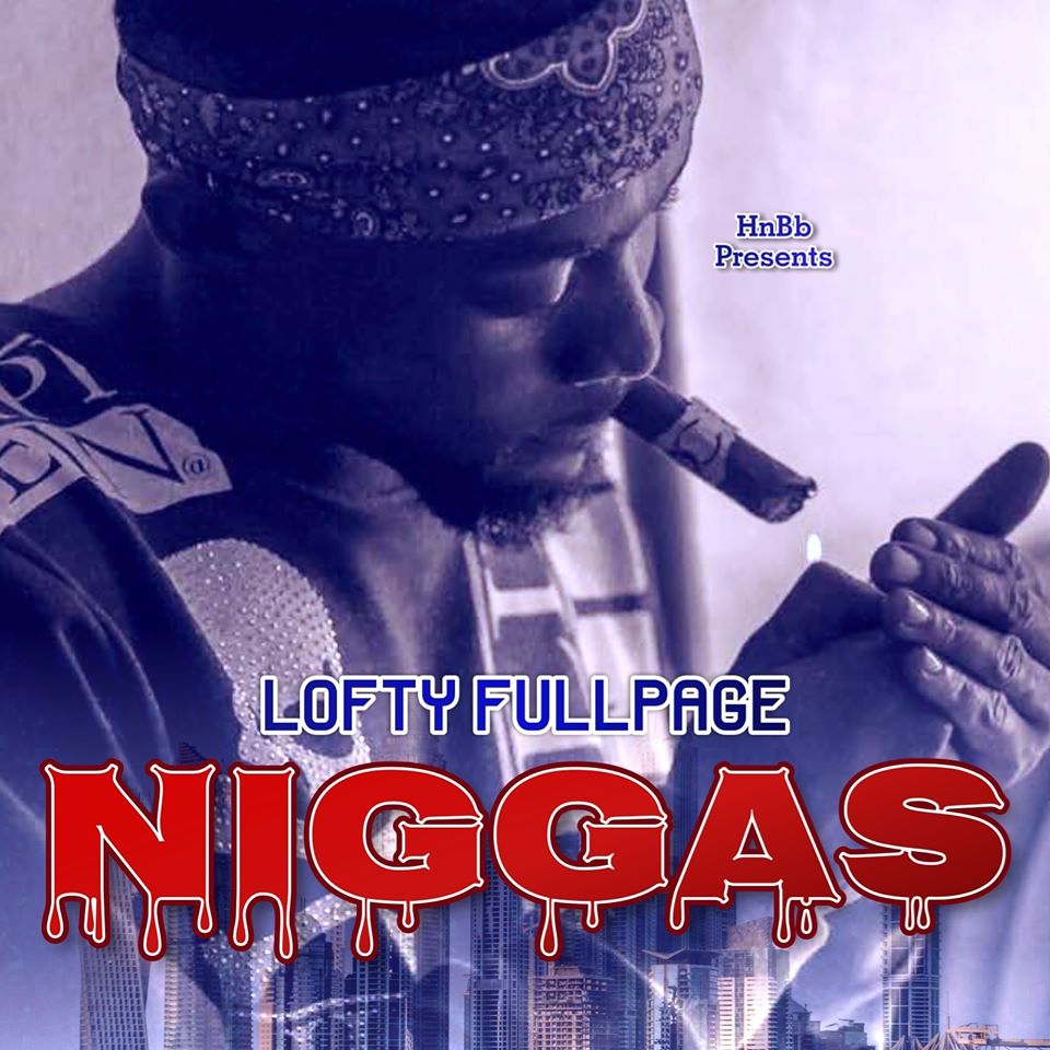 lofty fullpage - Niggas