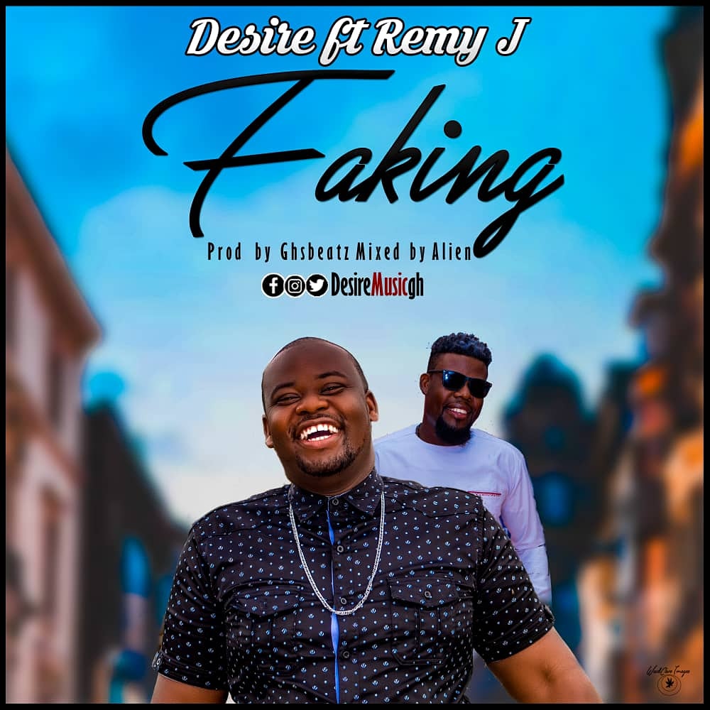 Desire ft Remy J - Faking
