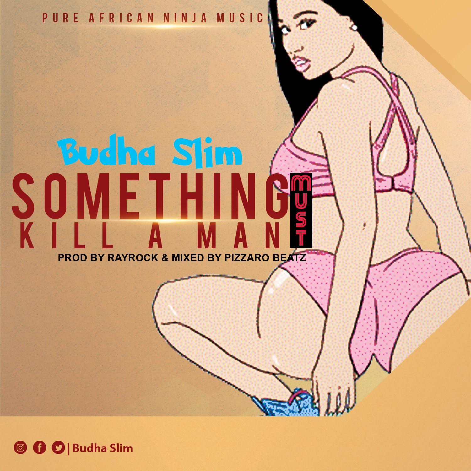 Budha Slim - Something Must Kill A Man