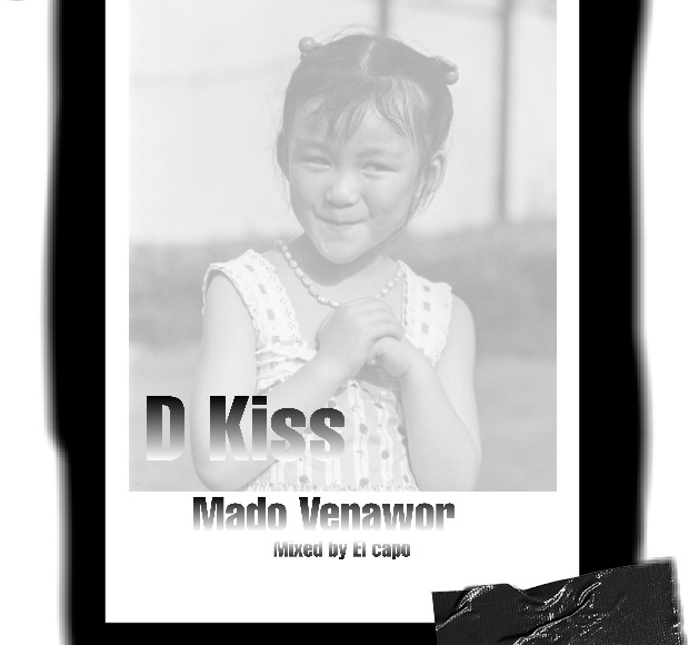 D Kiss - Mado Venawor