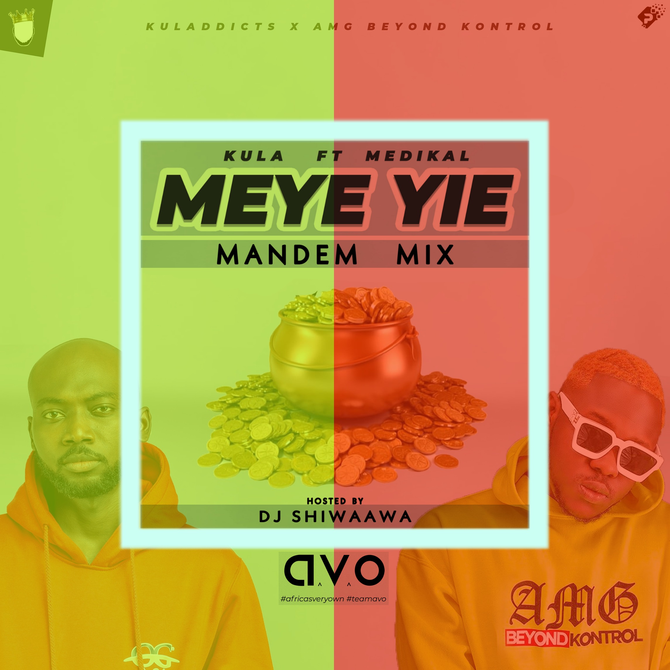 Kula - Meye Yie ft. Medikal (Mandem Mix by DJ Shiwaawa)