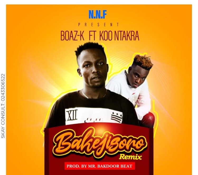 Boaz K ft Koo Ntakra - Bakajesoro