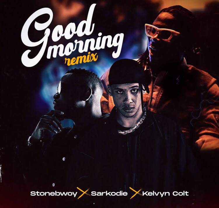 Stonebwoy – Good morning remix ft Sarkodie and Kelvyn Colt