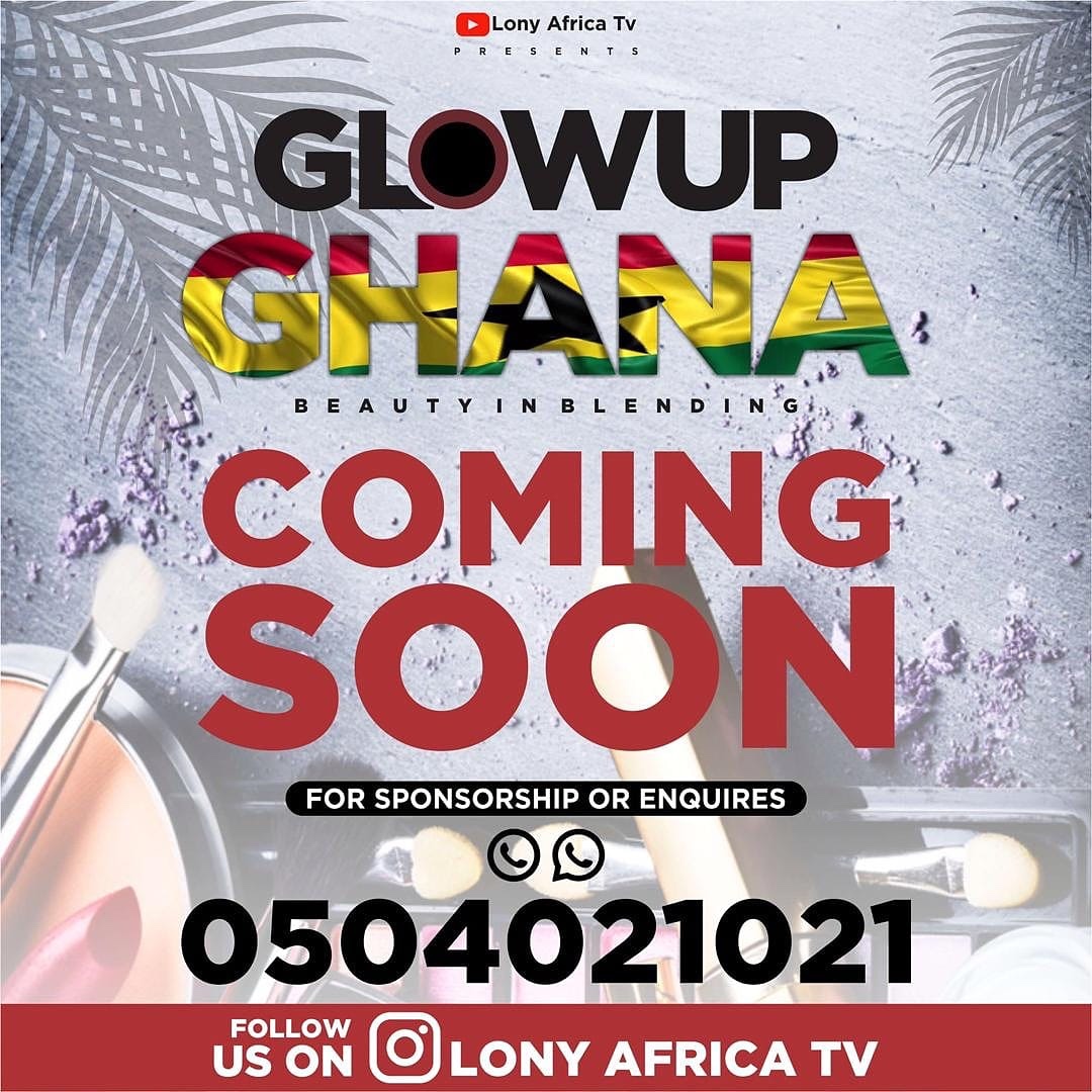 Lony Africa Glow Up Ghana
