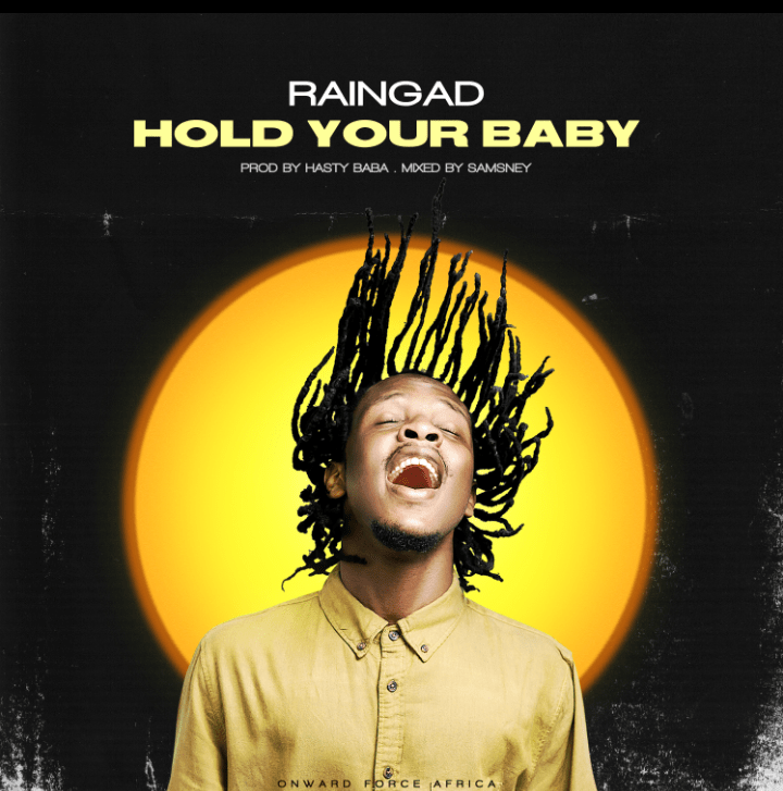 Raingad - Hold Your Baby