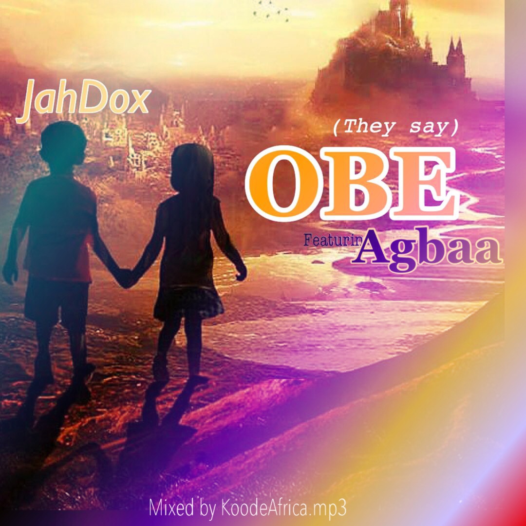 Jah Dus ft Agbaa - OBE