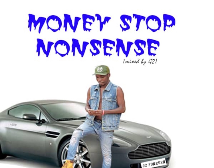 G2 Forever - Money Stop Nonsense (Prod by G2 Forever) » Dklassgh.com