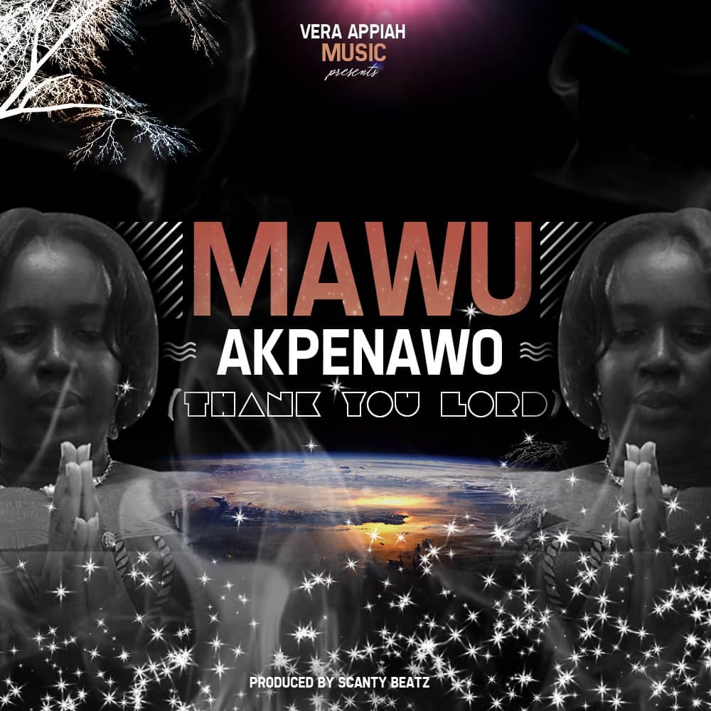 Vera Appiah - Mawu Akpenao (Thank You Lord)