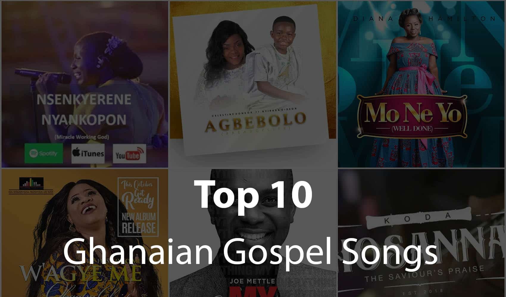 Top 10 Ghanaian Gospel Songs
