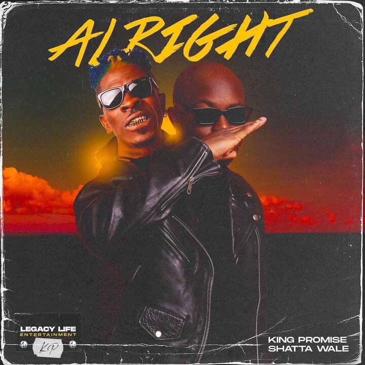King Promise ft Shatta Wale – Alright