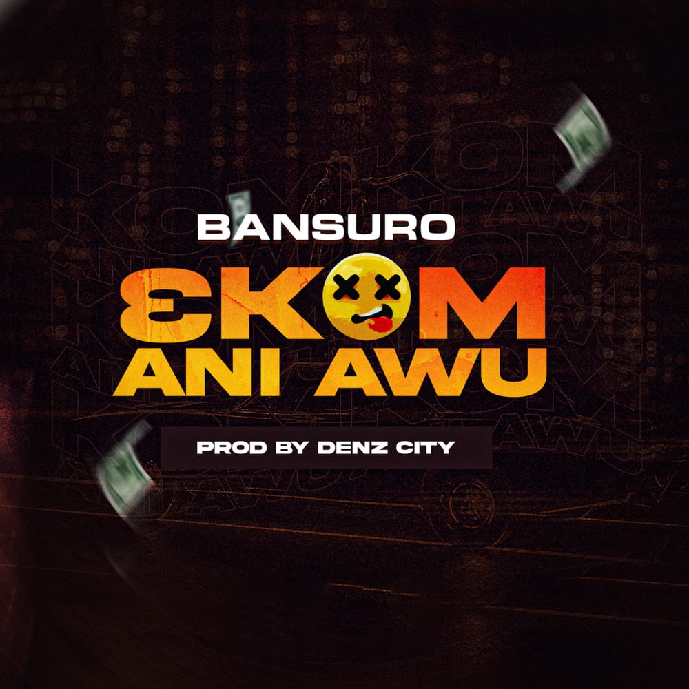 Bansuro – 3kom Ani Awu