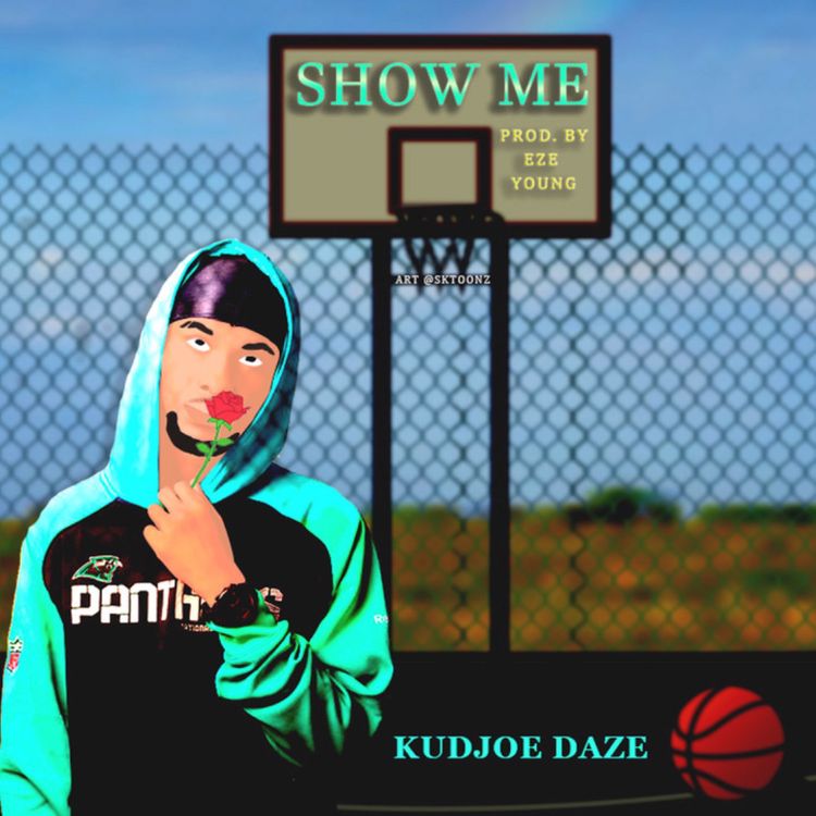 Kudjoe Daze - Show Me