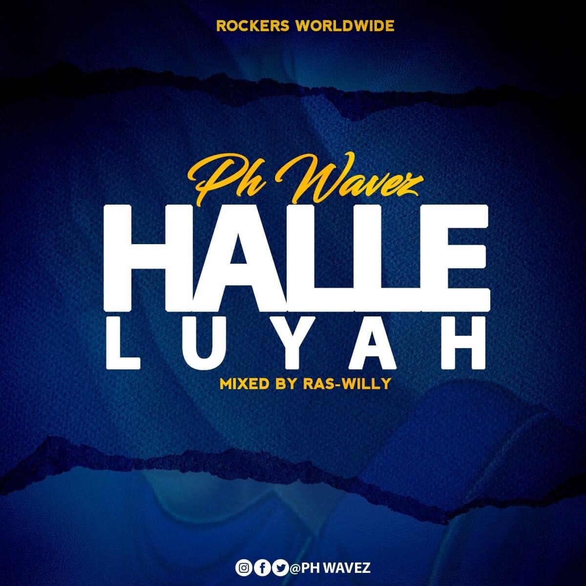 PH Wavez - Halleluyah