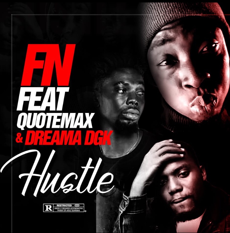 FN ft Quotemax X Dreama DGK - Hustle