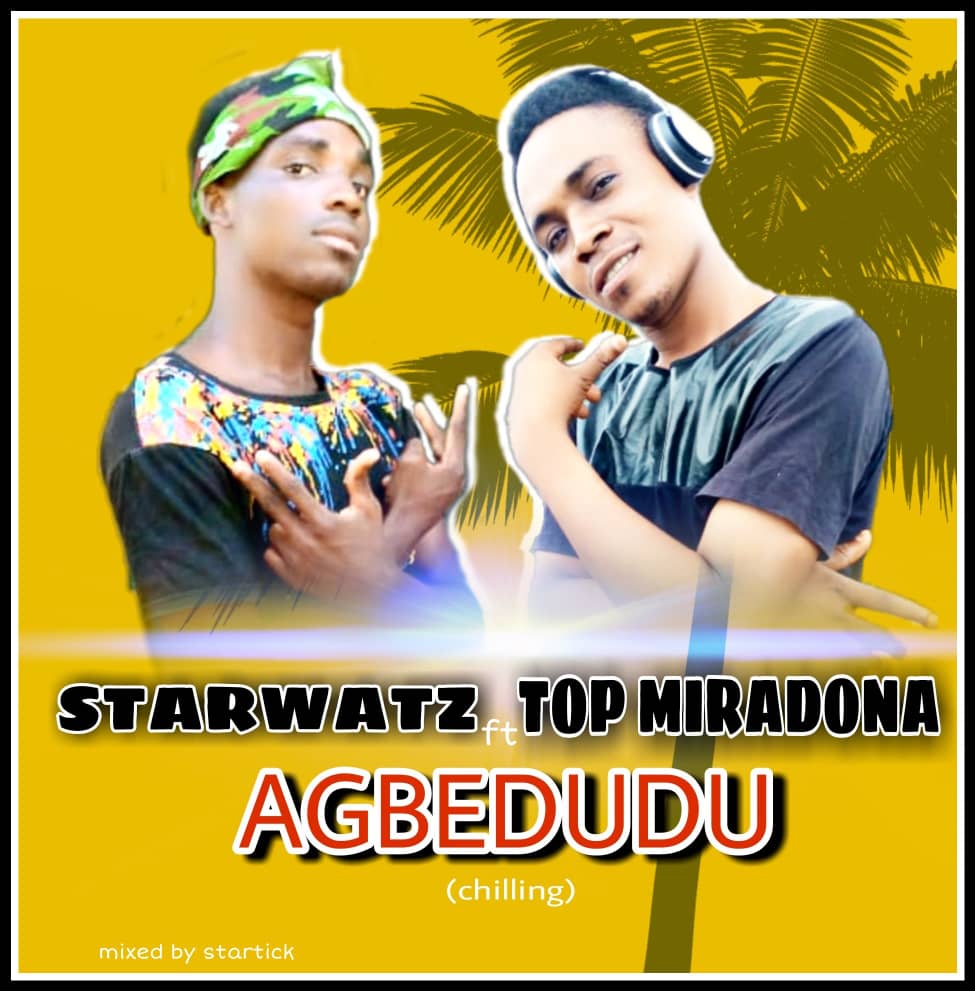 StarWatz ft Miradona Agbedudu