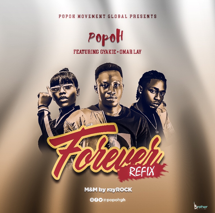 Popoh - Forever Refix ft Gyakie & Omar Lay