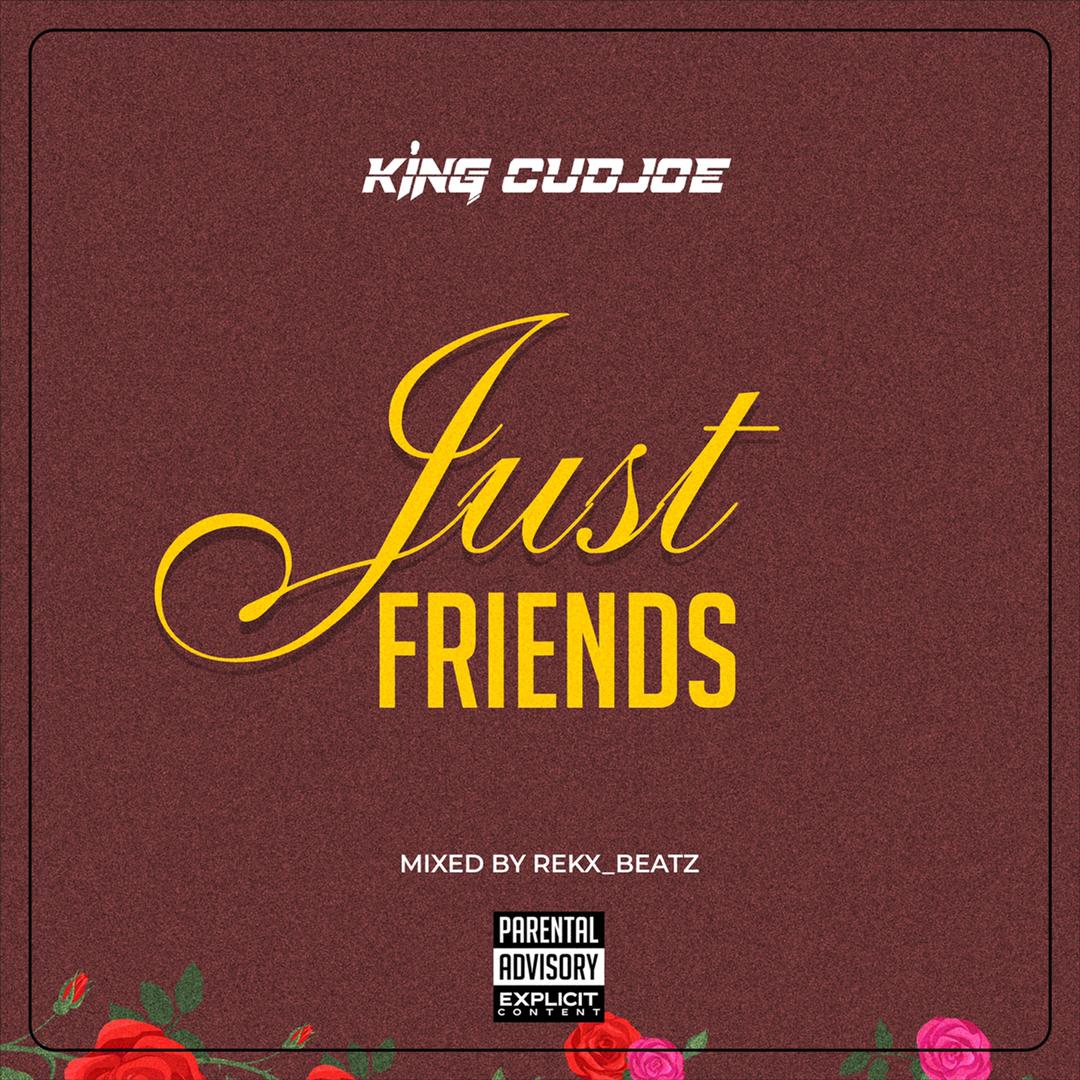 King Cudjoe - Just Friends