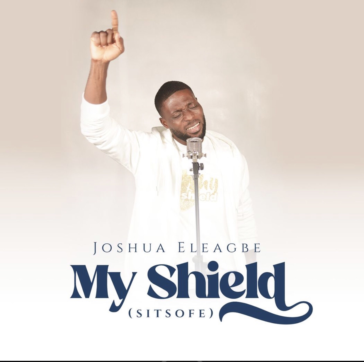 Joshua Eleagbe - My Shield (Sitsofe)