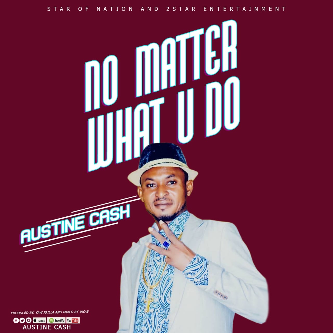 Austine Cash - No Matter What U Do